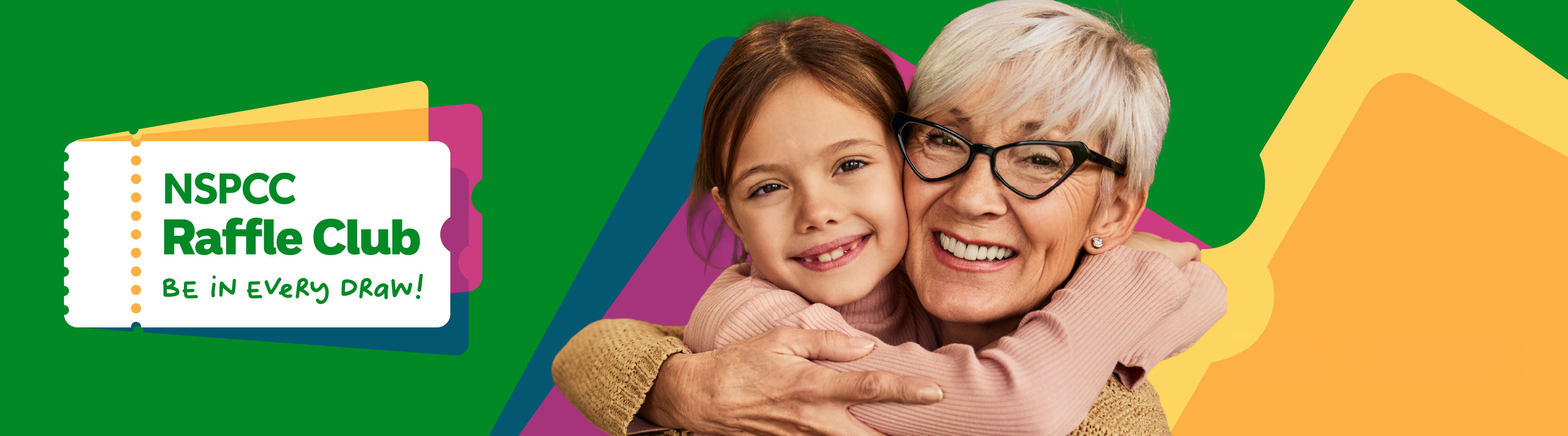 On the left of the header is the NSPCC Raffle Club (Be in every draw!) logo. Below that is the text: Be there for children, all year round. In the middle is the photo of a lady hugging a child.
